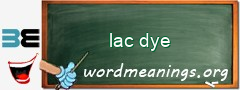 WordMeaning blackboard for lac dye
